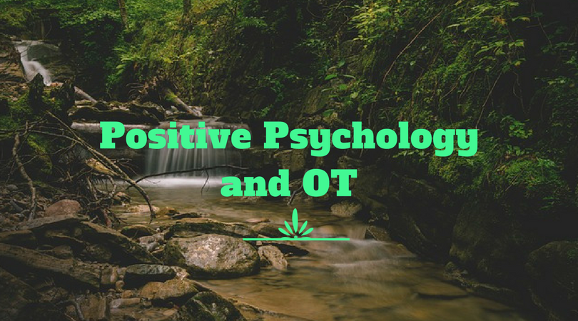 Positive Psychology and OT